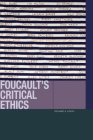 Foucault's Critical Ethics (Just Ideas) By Richard A. Lynch Cover Image
