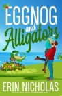 Eggnog and Alligators By Erin Nicholas Cover Image
