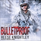 Bulletproof By Tristan James (Read by), Reese Knightley Cover Image