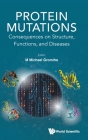 Protein Mutations: Consequences on Structure, Function and Diseases Cover Image