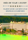 Guía de viaje a Banff: Majestad de las Montañas Rocosas Canadienses: La guía de bolsillo definitiva para viajeros 2024 Cover Image