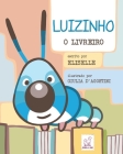 Luizinho: O Livreiro By Elisa Eliselle, Giulia D'Agostini (Illustrator) Cover Image