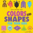 Dutch Children's Book: Colors and Shapes for Your Kids Cover Image