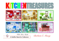 Kitchen Treasures (Schiffer Book for Collectors) By Barbara E. Mauzy Cover Image