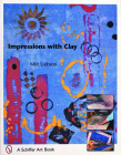 Impressions with Clay (Schiffer Art Books) By Milt Liebson Cover Image