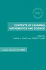 Contexts of Learning Mathematics and Science: Lessons Learned from TIMSS By Sarah J. Howie (Editor), Tjeerd Plomp (Editor) Cover Image