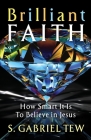 Brilliant Faith By S. Gabriel Tew Cover Image