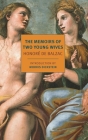 The Memoirs of Two Young Wives By Honore de Balzac, Jordan Stump (Translated by), Morris Dickstein (Introduction by) Cover Image