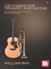 100 Hymns for Trumpet and Guitar: With Suggested Chord Accompaniment Cover Image