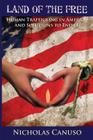 Land of the Free: Human Trafficking in American and Solutions to End It By Nicholas E. Canuso Cover Image
