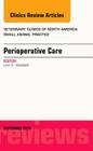 Perioperative Care, an Issue of Veterinary Clinics of North America: Small Animal Practice: Volume 45-5 (Clinics: Veterinary Medicine #45) By Lori S. Waddell Cover Image