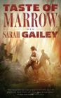 Taste of Marrow (River of Teeth #2) By Sarah Gailey Cover Image