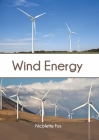 Wind Energy By Nicolette Fox (Editor) Cover Image