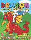 Dragon Coloring Book For Kids Ages 4-8: Fun Activity Book for Kids with Over 50 Coloring Pages of Cute Dragons & Magical Castles - A Big Dragon Colori By Joy Creative Publishing Cover Image