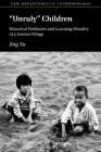 Unruly' Children (New Departures in Anthropology) By Jing Xu Cover Image