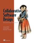 Collaborative Software Design: How to facilitate domain modeling decisions By Evelyn van Kelle, Gien Verschatse, Kenny Baas-Schwegler Cover Image
