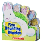 Five Bouncing Bunnies By Lily Karr, Jacqueline Rogers (Illustrator) Cover Image