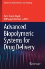 Advanced Biopolymeric Systems for Drug Delivery By Amit Kumar Nayak (Editor), MD Saquib Hasnain (Editor) Cover Image