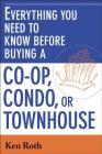 Everything You Need to Know Before Buying a Co-Op, Condo, or Townhouse By Ken Roth Cover Image