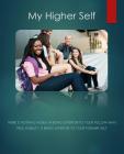 The My Higher Self Guidebook: A Personal Guidebook For The My Higher Self Curriculum Cover Image