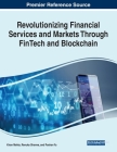 Revolutionizing Financial Services and Markets Through FinTech and Blockchain Cover Image