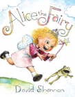 Alice the Fairy By David Shannon, David Shannon (Illustrator) Cover Image