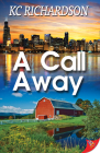 A Call Away By Kc Richardson Cover Image