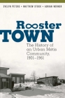Rooster Town: The History of an Urban Métis Community, 1901-1961 Cover Image