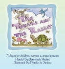 The Turtle and the Rabbit: A Story for Children, Parents & Grand Parents By Fereshteh Ajdari, Natalie de Stefano (Illustrator) Cover Image