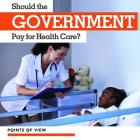 Should the Government Pay for Health Care? (Points of View) By Robert M. Hamilton Cover Image