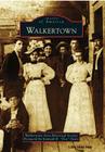 Walkertown (Images of America) By Walkertown Area Historical Society (Foreword by), Foreword by Kenneth R. "Doc" Davis Cover Image