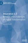 Insurance 4.0: Benefits and Challenges of Digital Transformation (Palgrave Studies in Financial Services Technology) Cover Image