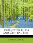 Journey to Lhasa and Central Tibet By Sarat Chandra Das Cover Image