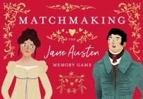 Matchmaking: The Jane Austen Memory Game By John Mullan, Barry Falls (Illustrator) Cover Image