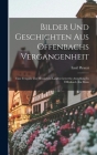 Bilder Und Geschichten Aus Offenbachs Vergangenheit: Eine Festgabe Zur Hessischen Landes-gewerbe-austellung In Offenbach Am Main By Emil Pirazzi Cover Image