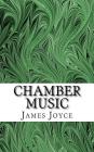 Chamber Music By James Joyce Cover Image