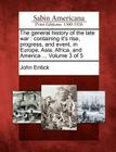 The General History of the Late War: Containing It's Rise, Progress, and Event, in Europe, Asia, Africa, and America ... Volume 3 of 5 By John Entick Cover Image