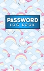 Password Log Book: Internet And Password Logbook, Password Lock Diary, Password Address Book, Password Vault, Cute Unicorns Cover By Rogue Plus Publishing Cover Image