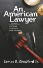 An American Lawyer By James E. Crawford Cover Image