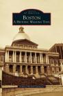 Boston: A Historic Walking Tour By Anthony Mitchell Sammarco Cover Image