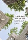 Captured Landscape: Architecture and the Enclosed Garden By Kate Baker Cover Image
