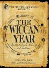 The Provenance Press Guide to the Wiccan Year: A Year Round Guide to Spells, Rituals, and Holiday Celebrations By Judy Ann Nock Cover Image