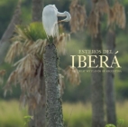 Esteros del Iberá: The Great Wetlands of Argentina Cover Image