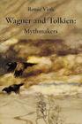 Wagner and Tolkien: Mythmakers Cover Image