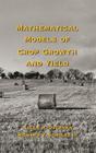 Mathematical Models of Crop Growth and Yield (Books in Soils #91) Cover Image