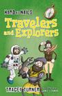 Hard as Nails Travelers and Explorers (Hard as Nails in History) Cover Image