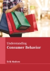 Understanding Consumer Behavior Cover Image
