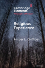 Religious Experience (Elements in the Philosophy of Religion) Cover Image