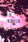 The Mother Lode: post-natal adulthood By Meek (Photographer), Ct Meek Cover Image