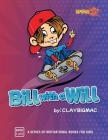 Bill with a Will By Claybigmac Cover Image